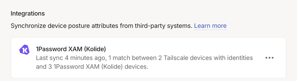 Integrations: 1Password XAM (Kolide): Last sync 4 minutes ago, 1 match between 2 Tailscale devices with identifies and 3 1Password XAM (Kolide) devices